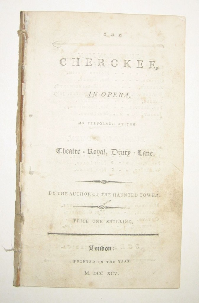 (AMERICAN INDIANS.) [Cobb, James.] The Cherokee, an Opera.